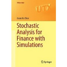 Stochastic Analysis for Finance with Simulations, Springer Verlag
