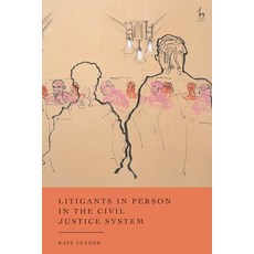 (영문도서) Litigants in Person in the Civil Justice System Hardcover, Hart Publishing, English, 9781509948321