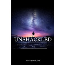 (영문도서) Unshackled: Break free from mental chains and live life on your terms Paperback, Independently Published, English, 9798311351393
