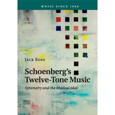 (영문도서) Schoenberg's Twelve-Tone Music Paperback, Cambridge University Press, English, 9781107624924