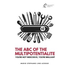 (영문도서)The ABC of the Multipotentialite: You're not indecisive you're brilliant Paperback, Independently Published, English, 9798270438395