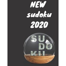 New sudoku 2020: Sudoku Puzzles For The 2020 A Year of Large Print Easy to Hard Sudoku Paperback, Independently Published, English, 9798694241854