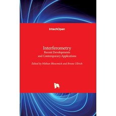 (영문도서) Interferometry: Recent Developments and Contemporary Applications Hardcover, Intechopen, English, 9781789859263