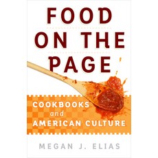 (영문도서) Food on the Page: Cookbooks and American Culture Hardcover, University of Pennsylvania ..., English, 9780812249170