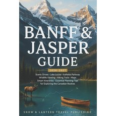 (英文圖書)Banff and Jasper Guide 2026-2027: Scenic Drives Lake Louise Icefields Parkway ... 平裝版, Independently Published, 英文, 平裝本
