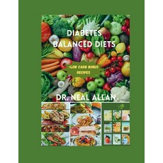 (영문도서) Diabetes Balanced Diets: controlling blood sugar from the kitchen: A bigginer's low carb guid... Paperback, Independently Published, English, 9798883067272