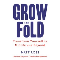 (英文圖書)Grow or Fold: Transform Yourself in Midlife and Beyond 精裝版, Amplify Publishing, 英文