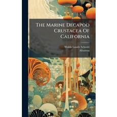 (영문도서)The Marine Decapod Crustacea Of California Hardcover, Hutson Street Press, English, 9781024797503