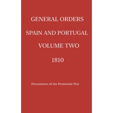 (영문도서) General Orders. Spain and Portugal. Volume II. 1810. Paperback, Pagesofpages.com, English, 9798985556636