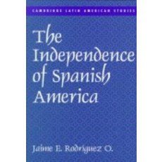 The Independence of Spanish America, Cambridge University Press