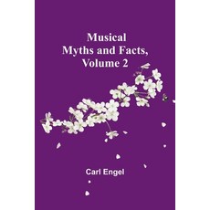 (영문도서) Musical Myths and Facts Volume 2 Paperback, Alpha Edition, English, 9789357957151