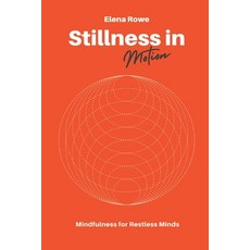 (英文圖書)Stillness in Motion: Mindfulness for Restless Minds 平裝版, Mindful Pages, 英文