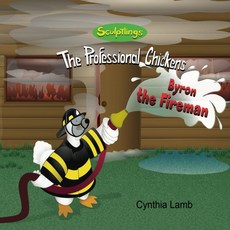 Byron the Fireman: Educational Book on Firefighters (Explains What a Firefighter Does What To Do