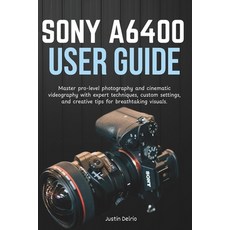 (英文圖書)Sony A6400 User Guide: Master pro-level photography and cinematic videography wi... 平裝版, Independently Published, 英文