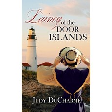 (영문도서) Lainey of the Door Islands Hardcover, Emerald House Group, English, 9781649602787