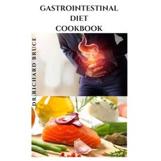 Gastrointestinal Diet Cookbook: Dietary Easy To Follow GastroIntestinal Recipes For Better Health Paperback, Independently Published, English, 9798564650540