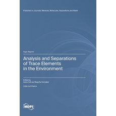 (영문도서)Analysis and Separations of Trace Elements in the Environment Hardcover, Mdpi AG, English, 9783725876013 Mdpi AG, English, 9783725876013