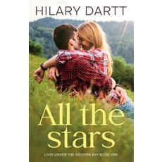 (영문도서) All the Stars: Love Under the Arizona Sky Book One Paperback, Darttboard Creative Writing..., English, 9781950335152