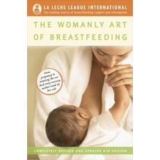 (영문도서) The Womanly Art of Breastfeeding: Completely Revised and Updated 8th Edition Paperback, Ballantine Books, English, 9780345518446
