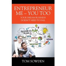 (영문도서)AI & Entrepreneur Me - You Too: Your Dream Business Doesn't Need to Fail Paperback, Thomas Sowden, English, 9798896901648