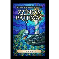 (영문도서)Zzino's Pathway: A Peacock Island Story Paperback, Independently Published, English, 9798242446069