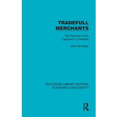 (英文圖書)Tradefull Merchants: The Portrayal of the Capitalist in Literature 精裝版, Routledge, 英文