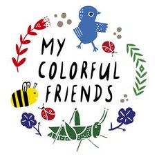 My Colourful Friends: A Wee World Full of Creatures Paperback, Words & Pictures, English, 9780711242920
