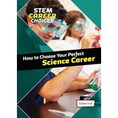 How to Choose Your Perfect Science Career (STEM Choices) 268554, How to Choose Your Perfect Sci