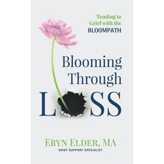 (英文圖書)Blooming Through Loss: Tending to Grief with the BloomPathTM 精裝版, Pathways to Healing Press, 英文