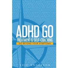 ADHD Go: Treatment & Self-Coaching Paperback, Anderrez Design