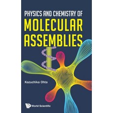(영문도서) Physics and Chemistry of Molecular Assemblies Hardcover, World Scientific Publishing..., English, 9789811215780