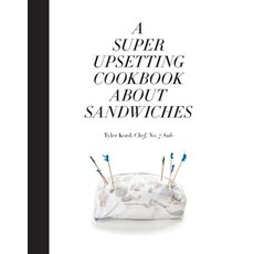 (영문도서) A Super Upsetting Cookbook about Sandwiches Hardcover, Clarkson Potter Publishers, English, 9780804186414