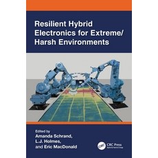 (영문도서)Resilient Hybrid Electronics for Extreme/Harsh Environments Paperback, CRC Press, English, 9780367687656