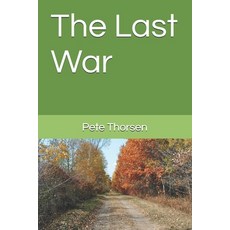 (영문도서)The Last War Paperback, Independently Published, English, 9798199543026