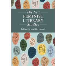 (영문도서) The New Feminist Literary Studies Paperback, Cambridge University Press, English, 9781108458603