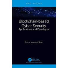(영문도서)Blockchain-based Cyber Security: Applications and Paradigms Paperback, CRC Press, English, 9781032485447