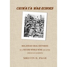 (영문도서) Chiwaya War Echoes: Malawian Oral Histories of a Second World War and After Paperback, Gwaa / Tsl Publications, English, 9781915660350
