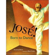 Jose! Born to Dance: The Story of Jose Limon Hardcover, Simon & Schuster/Paula Wiseman Books