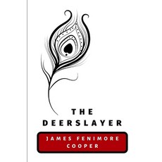 The Deerslayer Paperback, Independently Published, English, 9798702420004