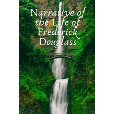 Narrative of the Life of Frederick Douglass: Full Edition (2021) Paperback, Independently Published, English, 9798593632197