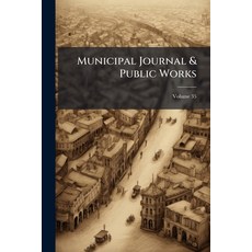 (英文圖書)Municipal Journal & Public Works; Volume 35 平裝版, Nabu Press, 英文