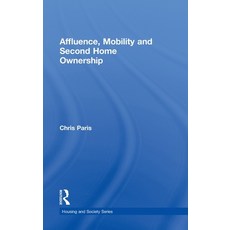 (영문도서) Affluence Mobility and Second Home Ownership Hardcover, Routledge, English, 9780415548915