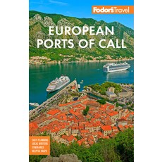 (영문도서) Fodor's European Cruise Ports of Call: Top Cruise Ports in the Mediterranean A... Paperback, Fodor's Travel Publications, English, 9781640977464