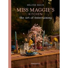 Miss Maggie's Kitchen: The Art of Entertaining Hardcover, Flammarion-Pere Castor, English, 9782080248541
