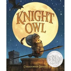 Knight Owl : 2023 칼데콧 아너 : 2023 Caldecott Honor, Christy Ottaviano Books-Lit...