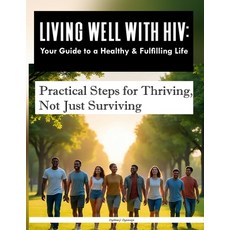 (英文圖書)Living Well with HIV: Your Guide to a Healthy & Fulfilling Life: Practical Steps... 平裝版, Independently Published, 英文