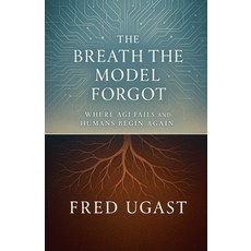 (영문도서)The Breath The Model Forgot Paperback, Uspv Press, English, 9798231883707