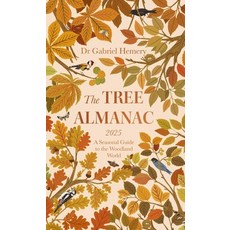 (영문도서) The Tree Almanac 2025: A Seasonal Guide to Understanding the Woodland World Hardcover, Robinson Press, English, 9781472149398