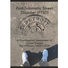 (영문도서)Post Traumatic Street Disorder (PTSD): A Psychosocial Assessment of Urban Trauma... Paperback, Independently Published, English, 9798291215920