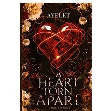 (영문도서)A heart torn Apart ( PHASE ONE) book 1: English Paperback, Notion Press, 9798901364376
